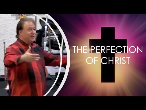 The Perfection of Christ