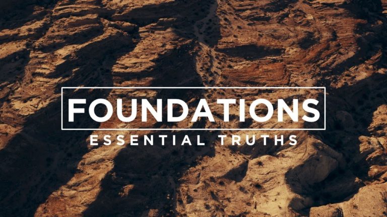 Foundations: Essential Truths Series