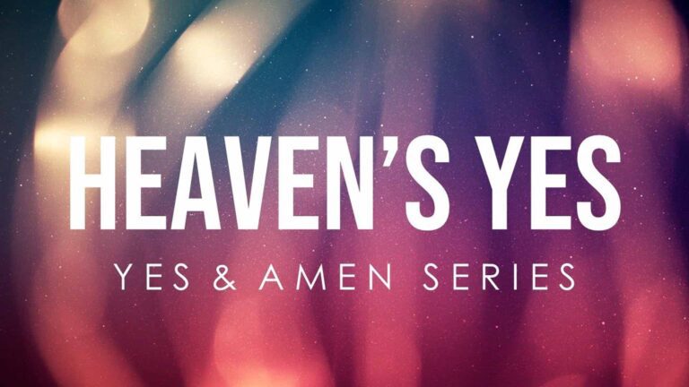 Heaven's Yes Graphic for Yes and Amen Series at new and Living Way Church