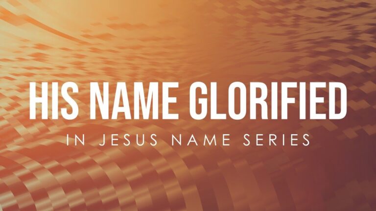 His Name Glorified