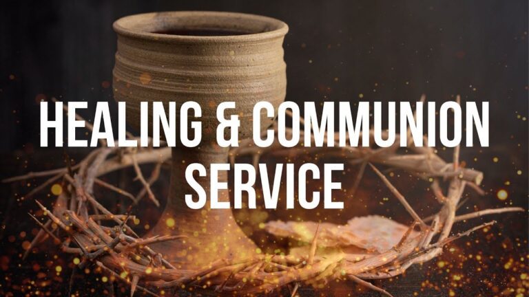 Healing and Communion Service