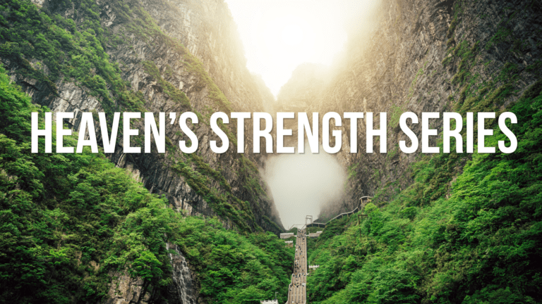Heaven’s Strength Series