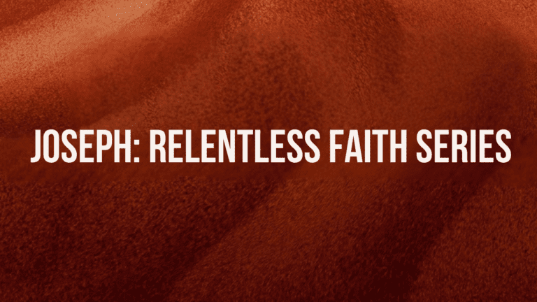 Joseph: Relentless Faith Series